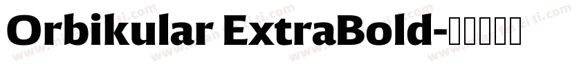Orbikular ExtraBold字体转换